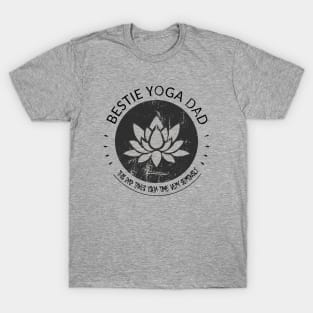 The Bestie Yoga Dad | Yoga lifestyle T-Shirt